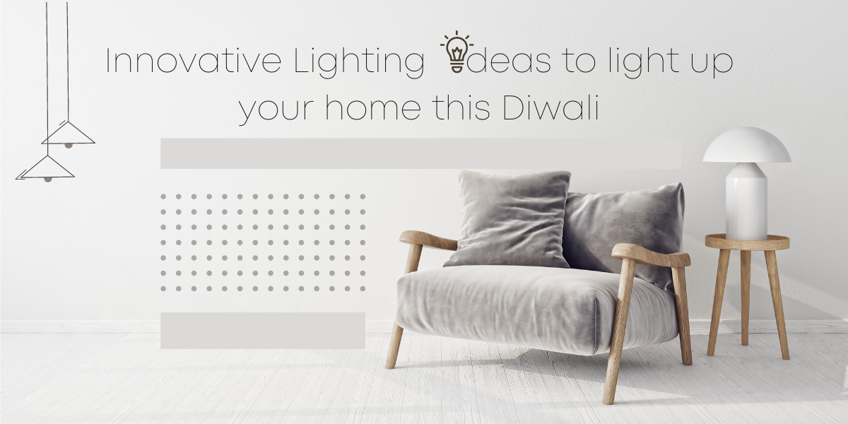 Innovative Lighting ideas to light up your home this Diwali