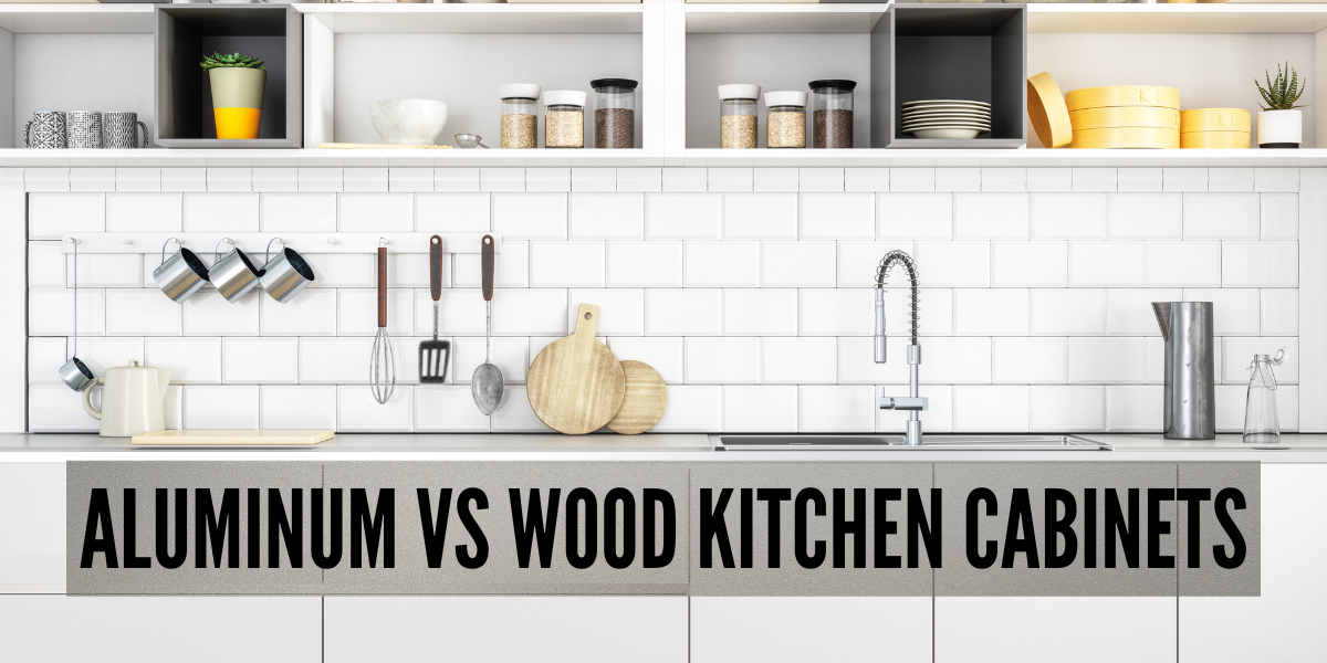 Aluminum Kitchen Cabinets Vs Wood: Style & Durability Duel