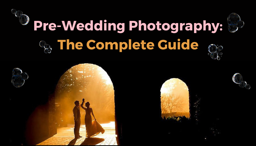 Pre Wedding Photography The Complete Guide 2253