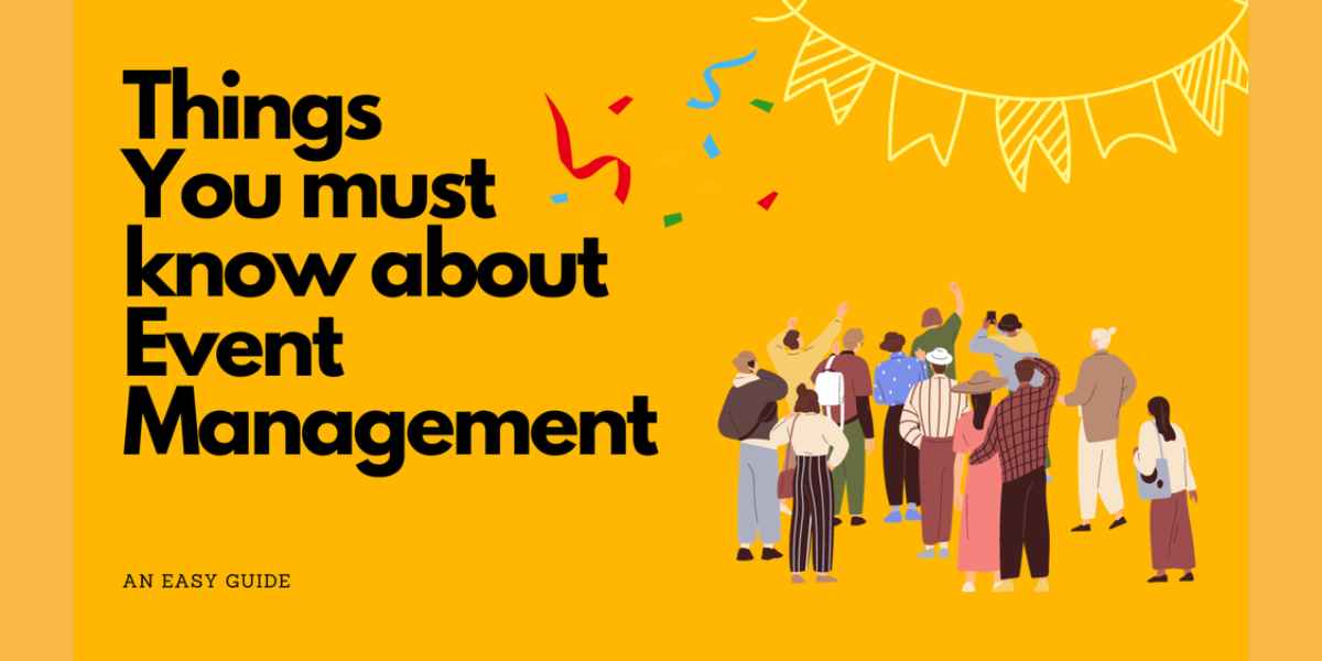 Things you must know about Event management