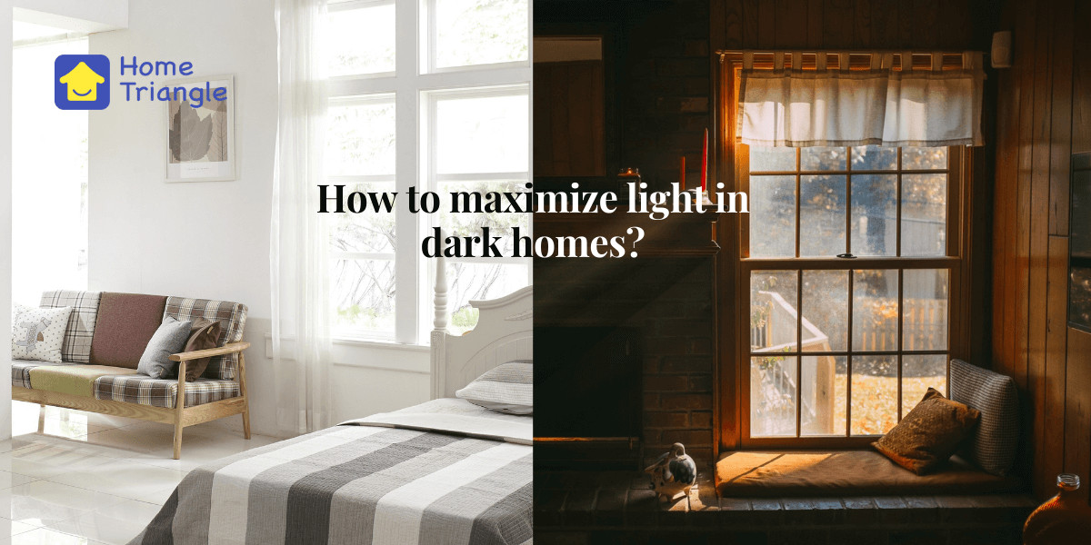 Tips And Tricks to Maximize Light in Dark Homes?