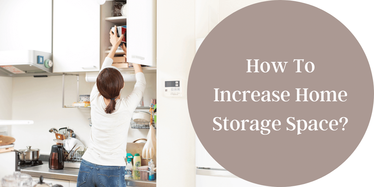 How To Increase Home Storage For Small Space?