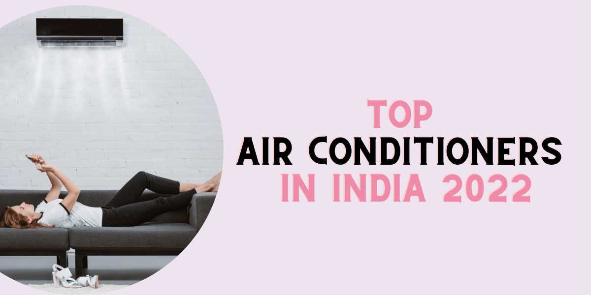 Top Air Conditioners Brands in India 2022