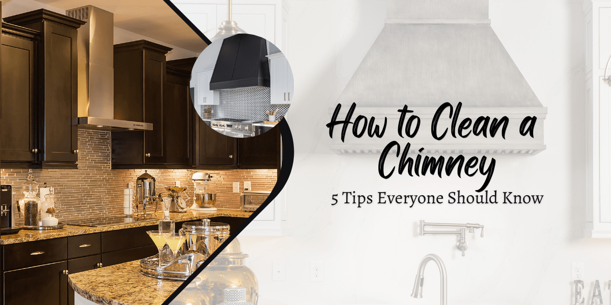 How to Clean a Chimney 5 Tips Everyone Should Know