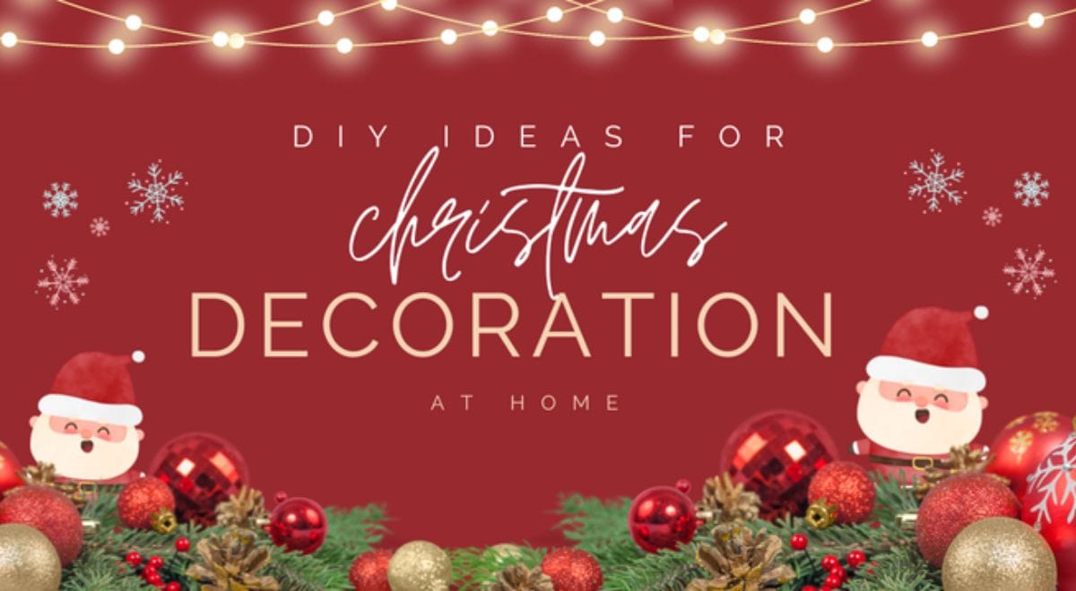 3 DIY decoration ideas you can not miss this 2023 Christmas.