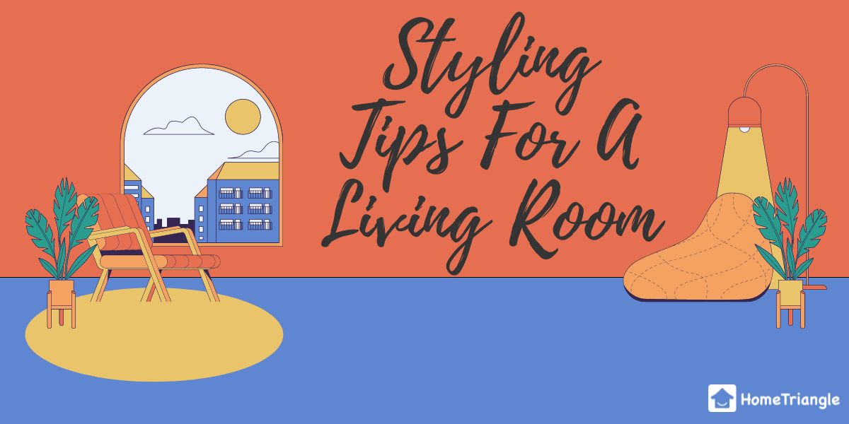 Styling Ideas to Bring Life to Your Living Rooms