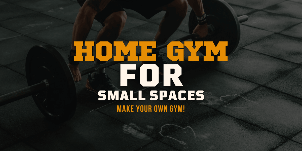 Home gym for small spaces Make your own gym at home