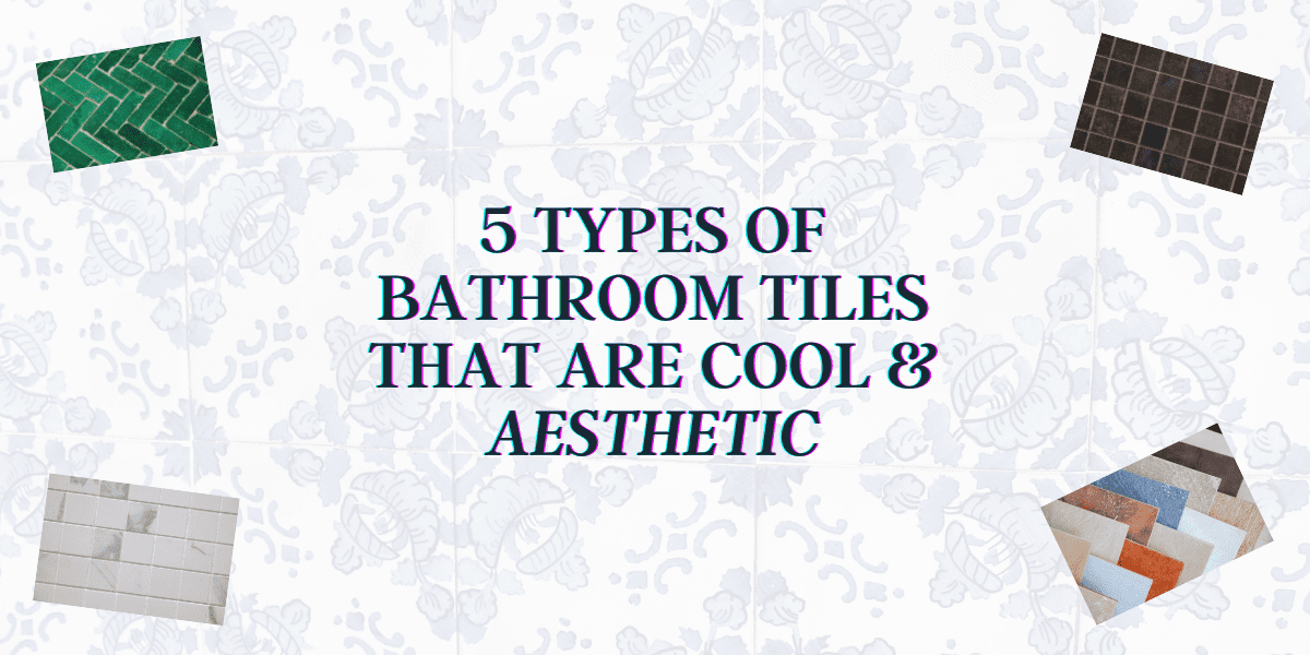 which types of bathroom tiles are best