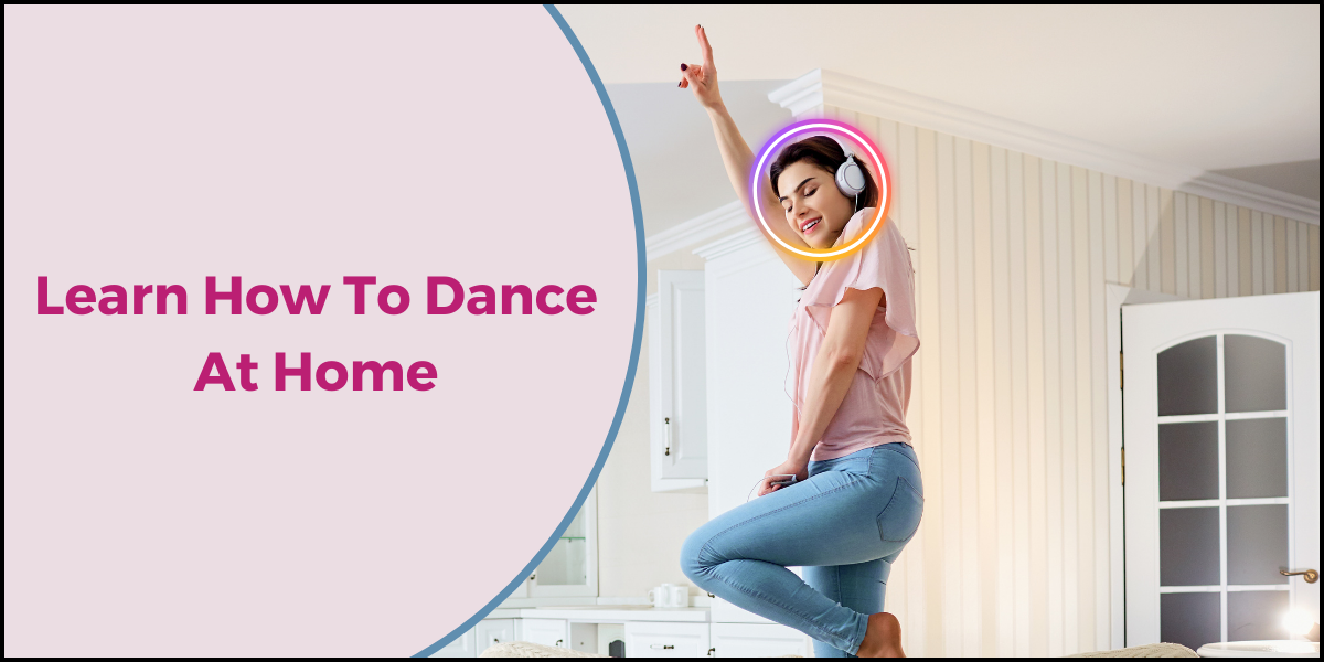 Learn How To Dance At Home