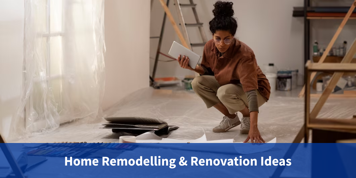 Home Remodelling & Renovation Ideas