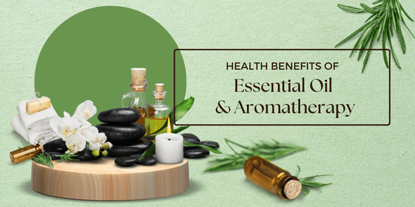 Health Benefits Of Essential Oils And Aromatherapy