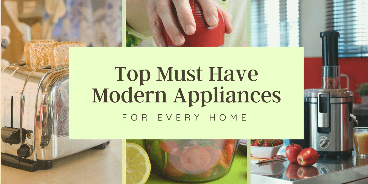 Top Must have modern appliances fro every home