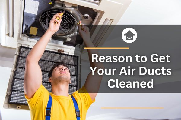 Why You Should Get Your Air Ducts Cleaned