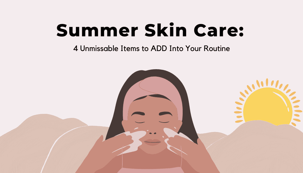 skincare, face care, basic skincare, summer skin care tips