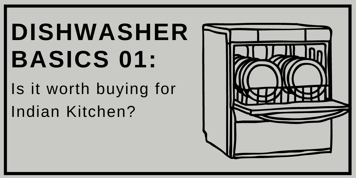 Dishwasher Basics 01 Is it worth buying for Indian Kitchen