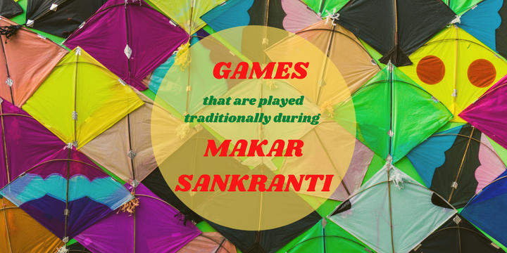 Traditional games played on Makar Sankranti.