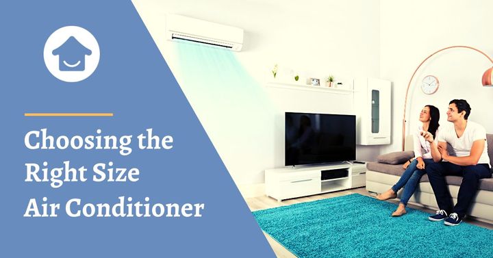 Choose the Right Size Air Conditioner for Your Home