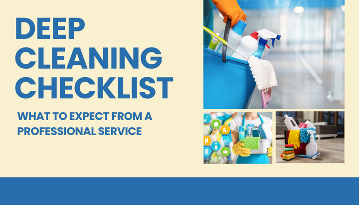 Deep Cleaning Checklist: What to Expect from a Professional Service