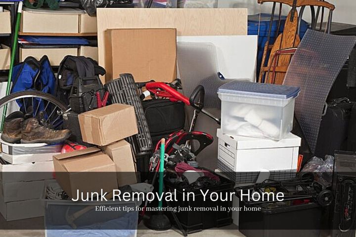 mastering junk removal in your home