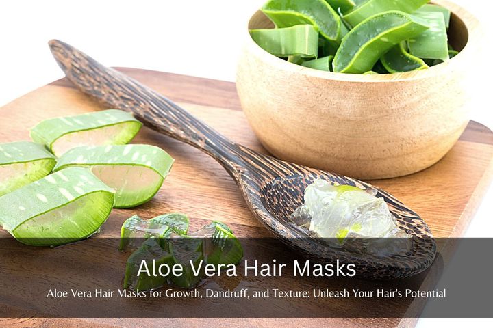 Aloe Vera Hair Masks