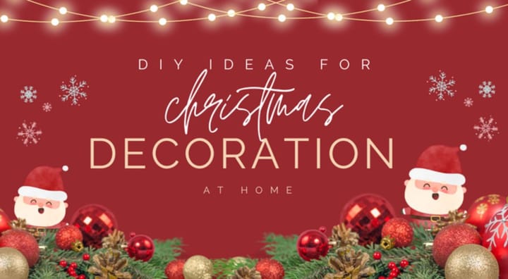 CHRISTMAS DECORATION : DIYs