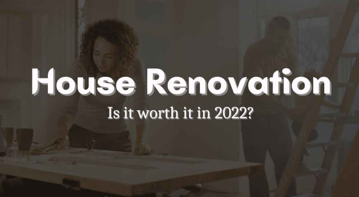 Is House Renovation worth it