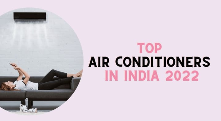 Top Air Conditioners Brands in India 2022