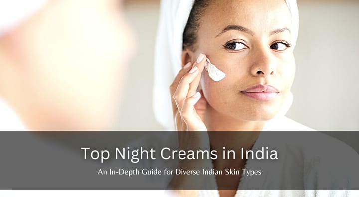 Top Night Creams in India