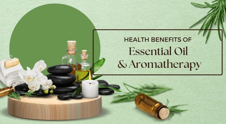 Health Benefits Of Essential Oils And Aromatherapy