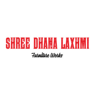 Shree Dhana Laxhmi Furniture Works 