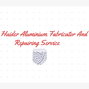 Haider Aluminium Fabricator And Repairing Service