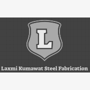 Laxmi Kumawat Steel Fabrication