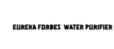 Eureka Forbes  Water Purifier Service 