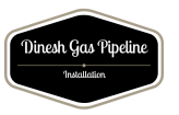 Dinesh Gas Pipeline Installation Service