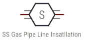 SS Gas Pipe Line Insatllation 
