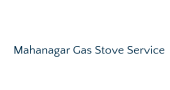 Mahanagar Gas Stove Service 