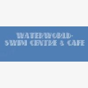 WaterWorld- Swim Centre & Cafe