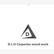 D L H Carpenter wood work