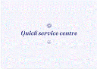 Quick service centre