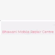 Bhawani Mobile Repair Centre