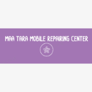Maa Tara Mobile Repairing Center