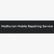 Madhuram Mobile Repairing Service