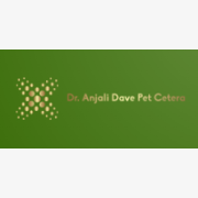 Dr. Anjali Dave Pet Cetera 