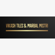 Vikash Tiles & Marbal Mistri