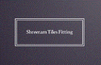 Shreeram Tiles Fitting