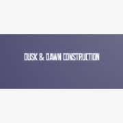 Dusk & Dawn Construction