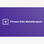 Fitness Cafe Mahadevapura