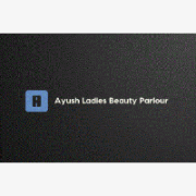 Ayush Ladies Beauty Parlour 