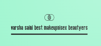 Varsha Saini Best Makeup