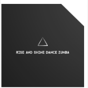 Rise and Shine Dance Zumba